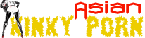 Asian Kinky Porn